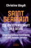 SAINT GERMAIN - Die Meisterschaft des Seins [Das neue Buch!